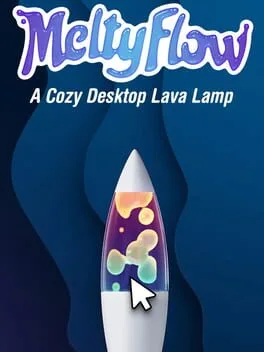 MeltyFlow: A Cozy Desktop Lava Lamp (PC)