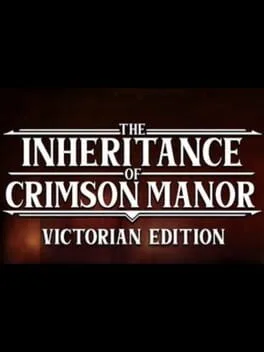 The Inheritance of Crimson Manor: Victorian Edition