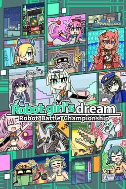 Robot Girl's Dream: Robot Battle Championship (PC)