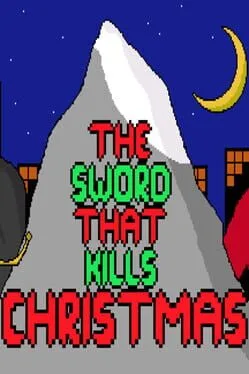 The Sword That Kills Christmas (PC)