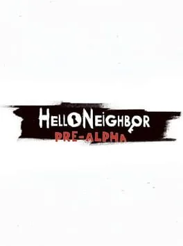 Hello Neighbor Pre-Alpha