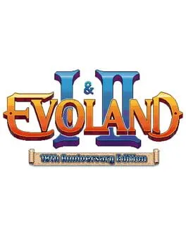 Evoland [10th Anniversary Edition]