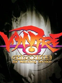 Vampire Chronicle for Matching Service (DC)