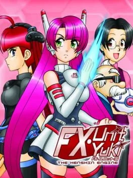 FX-Unit Yuki: The Henshin Engine (TGCD)