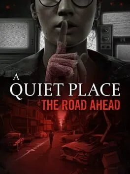 A Quiet Place: The Road Ahead (XSX)